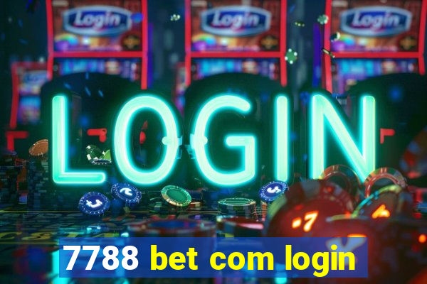 7788 bet com login